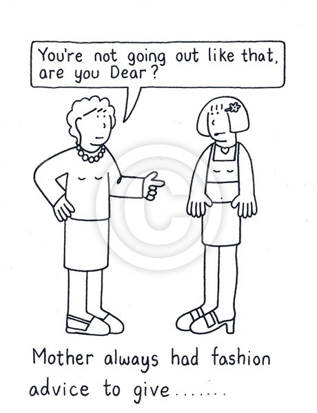 Mother's advice.