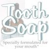 Tooth Soap® belongs in your mouth and there's no n