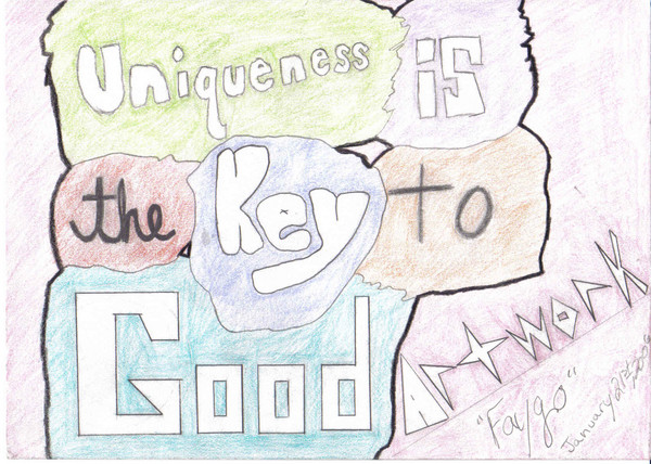 Uniqueness Is The Key To Good Artwork