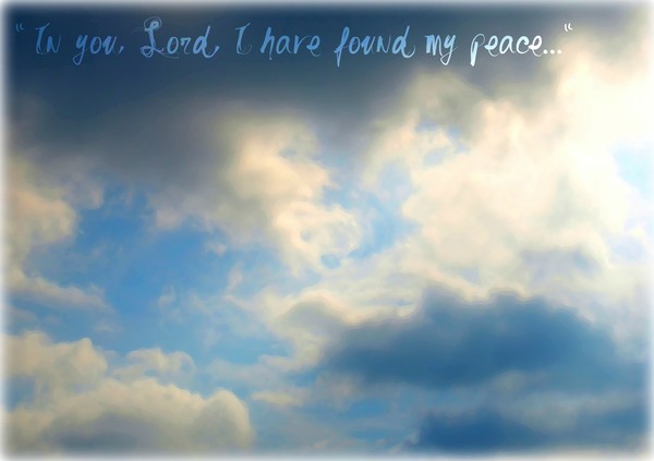 P5091557 clouds boost crop - oil paint - text - In you Lord I have found my peace