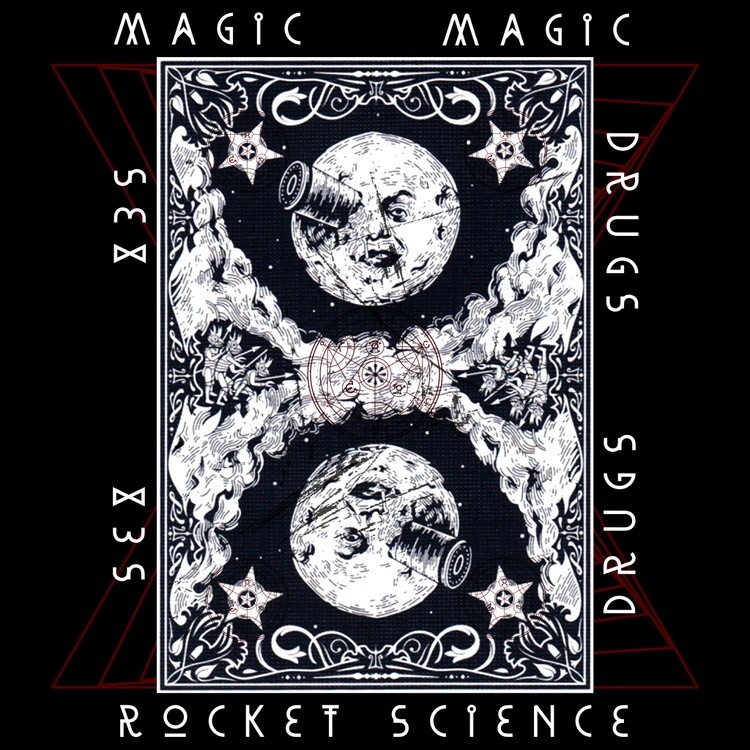 Magic, Sex, Drugs, Rocket Science