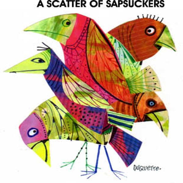 A SCATTER OF SAPSUCKERS