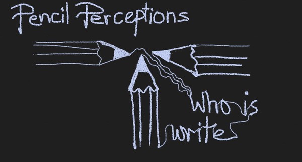 Pencil Perceptions-Who is write