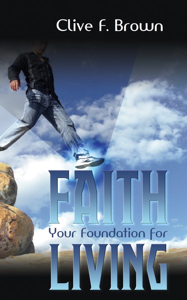 Faith Your Foundation for Living