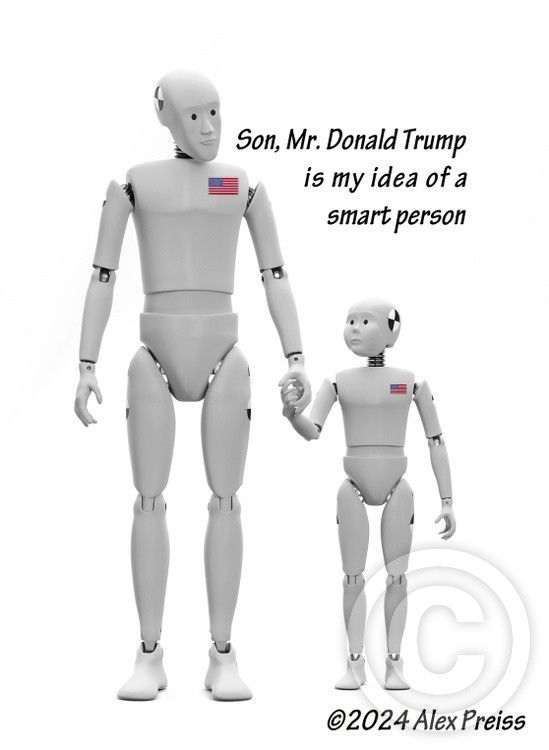 Son, Mr. Donald Trump is my idea of a smart person