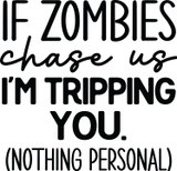 If zombies chase us