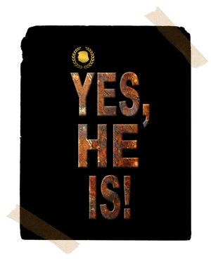 Yes,  HE is!