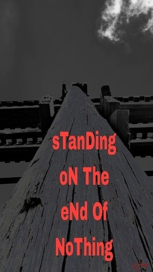 Standing On The Edge Of Nothing