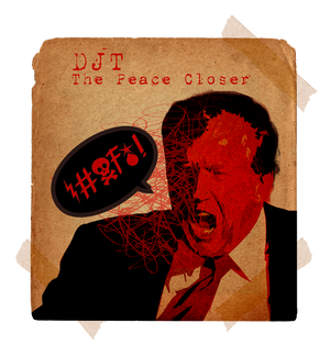 DJT, The Peace Closer