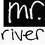 Mr. River