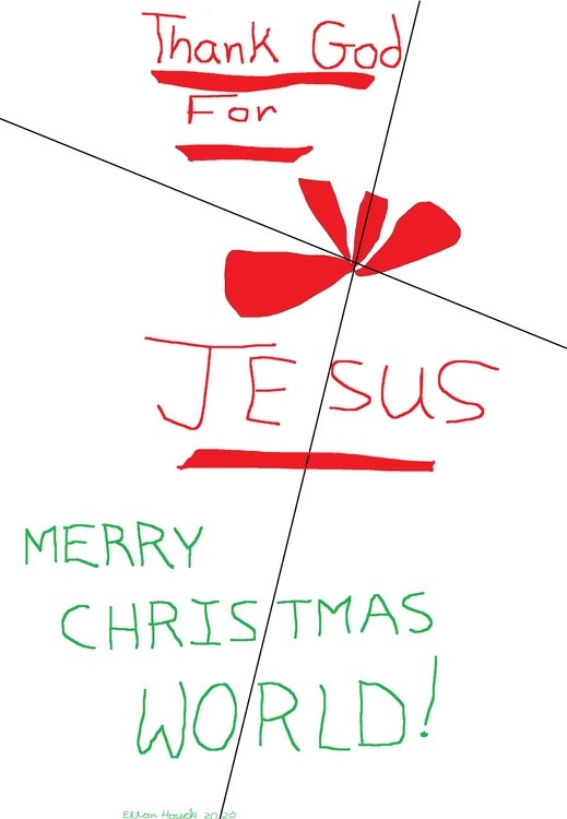 Thank God For Jesus....(c) 2020..elton houck