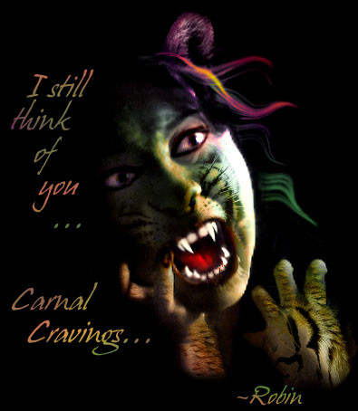 Carnal Cravings...