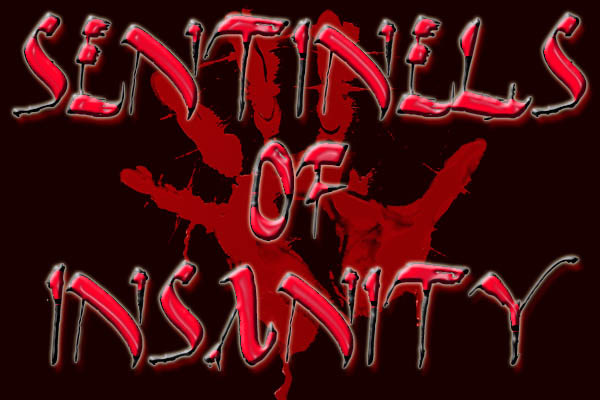 Sentinels of Insanity