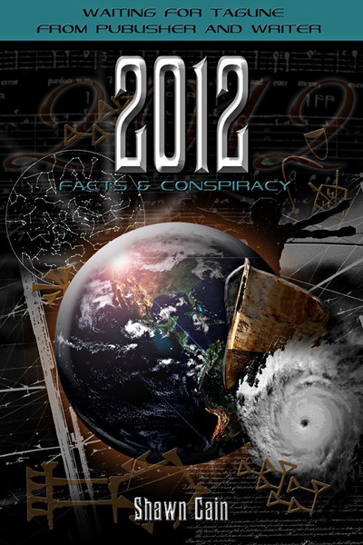 Book cover -Shawn Cain's 2012 Facts & Conspiracy