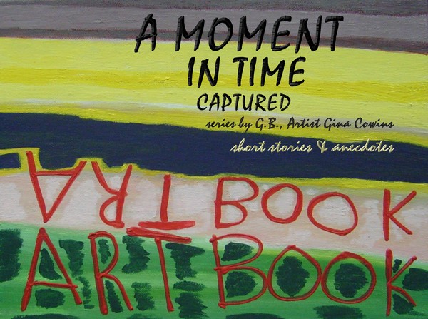 Book Cover - A MOMENT IN TIME CAPTURED