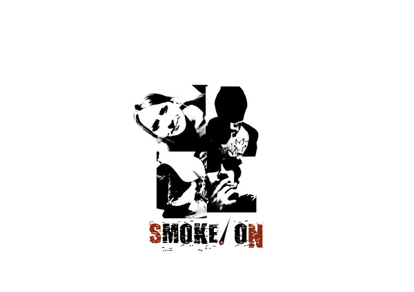 SMOKE ON