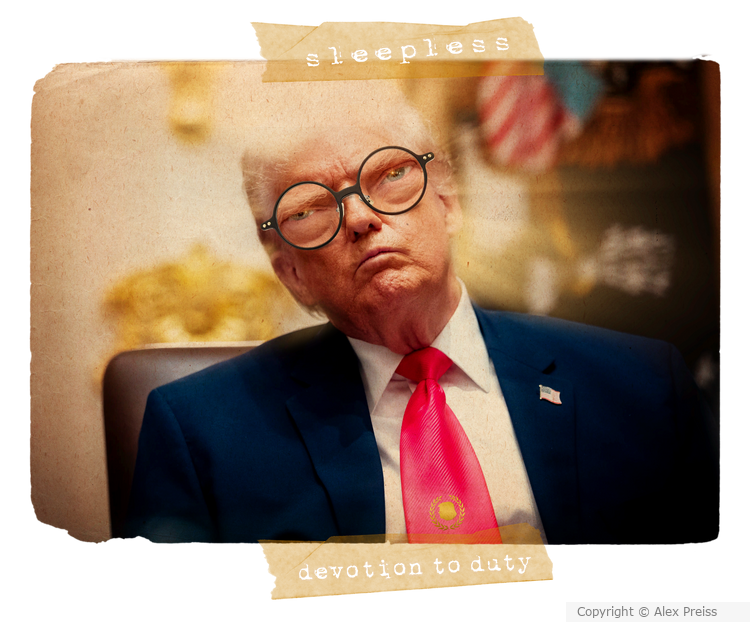 sleepless devotion to duty.