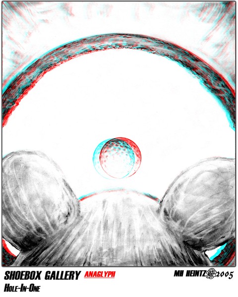 SHOEBOX GALLERY: HOLE-IN-ONE (3-D)