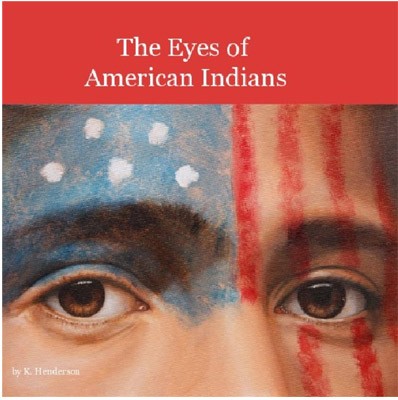 The Eyes of American Indians by K Henderson
