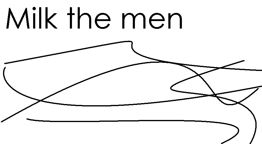 milk the men