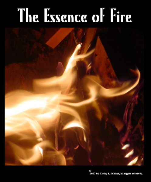 The Essence of Fire