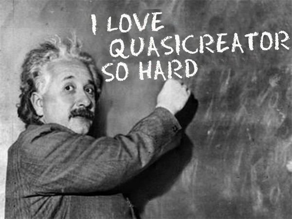 Einstein Loves Quasicreator