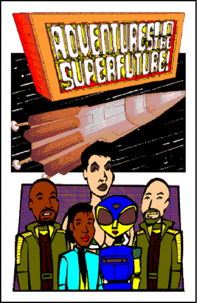 Adventures in the Superfuture!