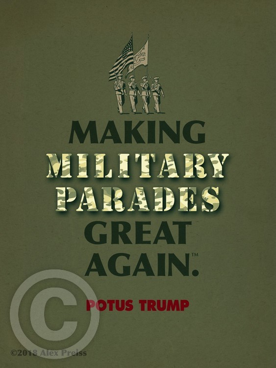 POTUS Trump Is Making Military Parades Grate Again