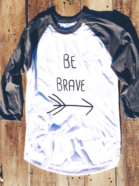 Be Brave - American Apparel Baseball Tshirt