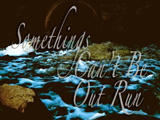 Run, Run, As Fast As You Can