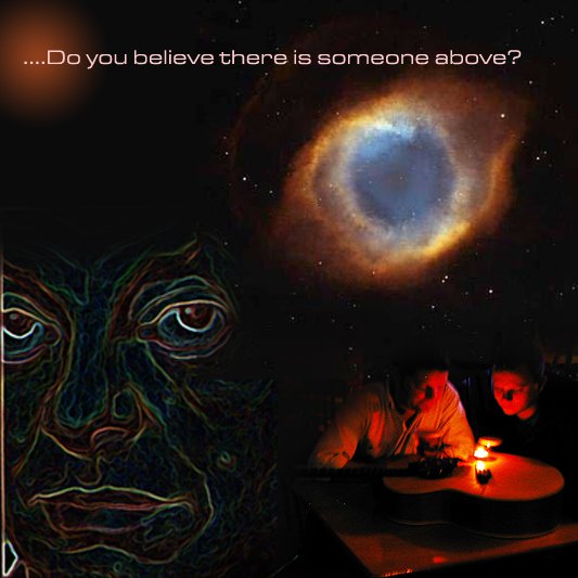 Do you believe there is someone above? 