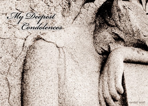 My Deepest Condolences