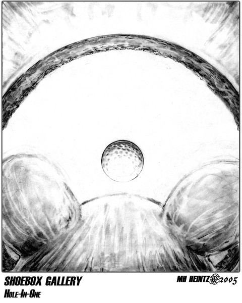 SHOEBOX GALLERY: HOLE-IN-ONE