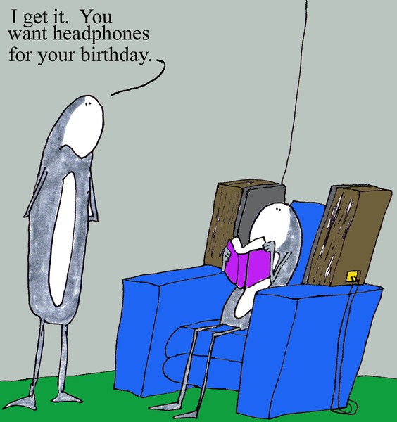 you want headphones