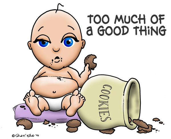 Baby Collection- Too Much of a Good Thing