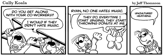 Uncultured, music-hating heathens