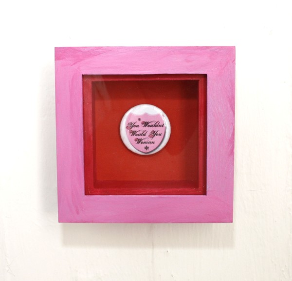   Little Pink  Framed You Wouldn't Would You Woman