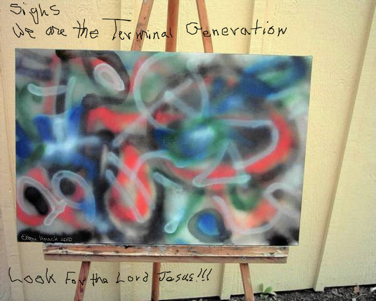 SIGNS WE ARE THE TERMINAL GENERATION   18 x 24in spray enamel / canvas.(c) 2003, 2020....elton houck