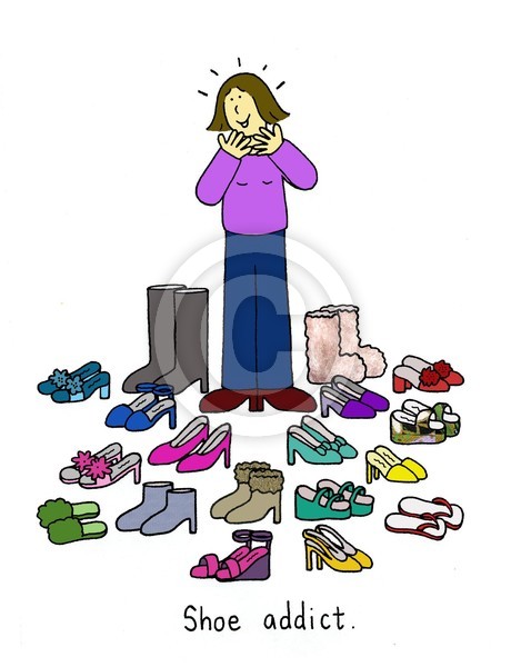 Shoe addict.