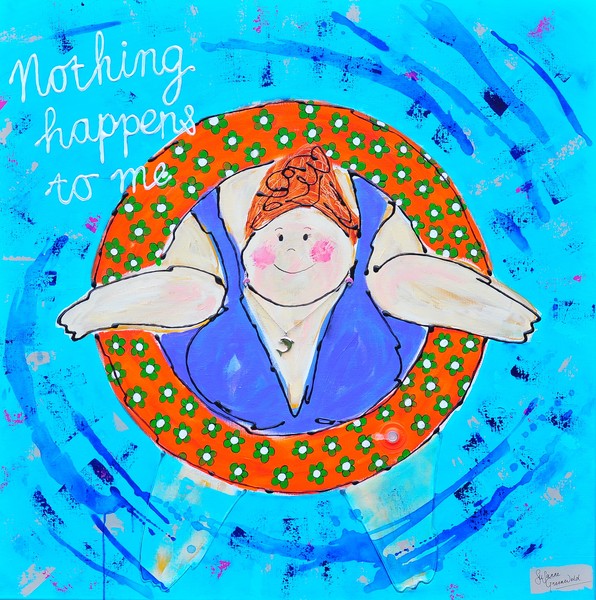 Nothing happens to me