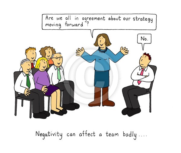 Negativity can affect a team badly.