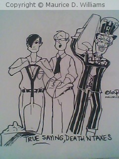 taxes & death,the debt all men pay(c)'08 MDW