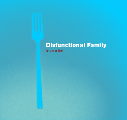 Dysfunctional Family CD 1