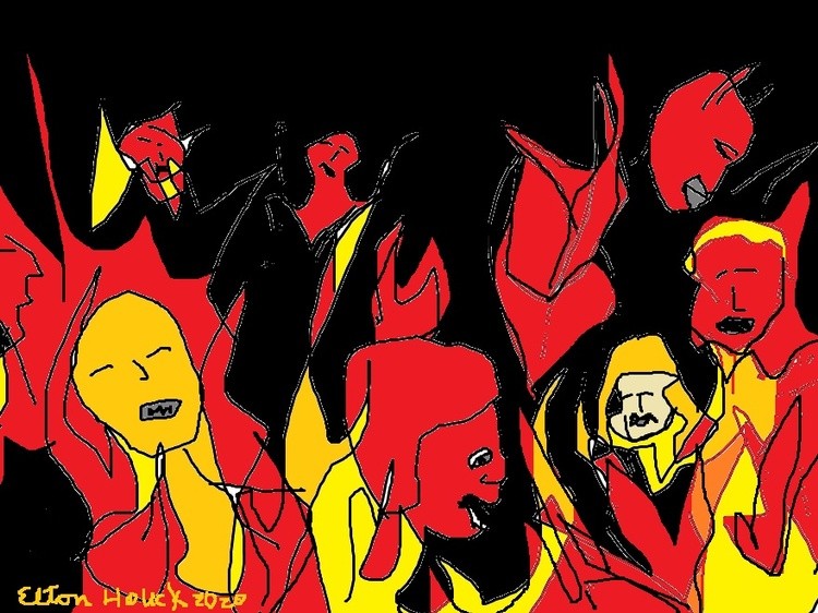 IN HELL THE FIRE IS NEVER OUT...(c) ..2020..elton houck...digital..so this is hell ..art