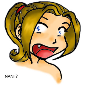 NANI!?