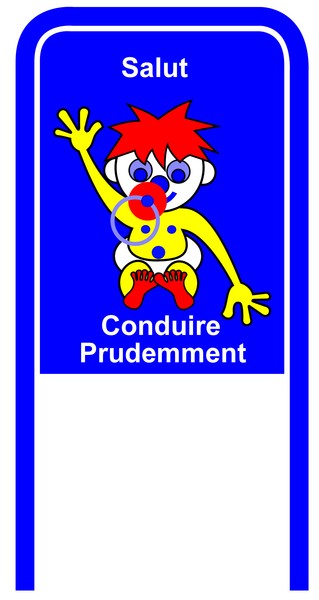 Drive Carefully Campaign Sign in French Salut Conduire Prudemment