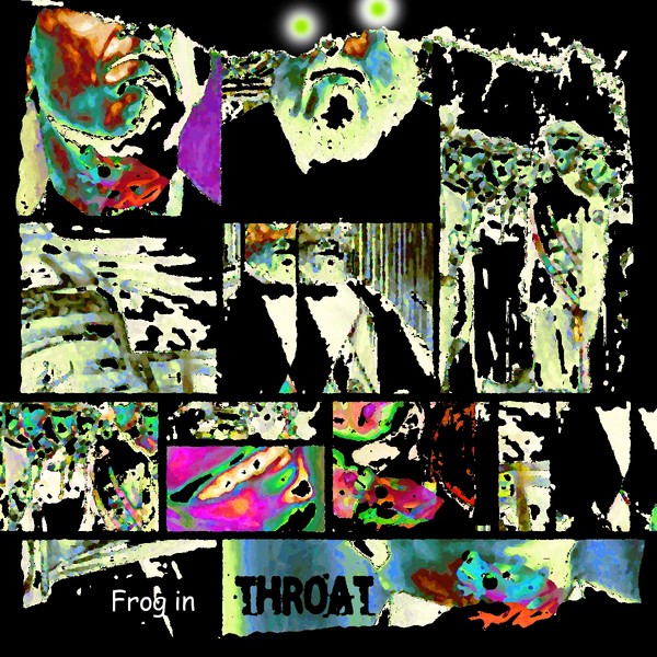 Frog In Throat #5