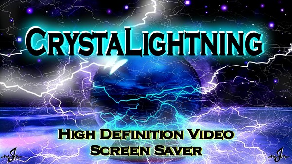 CrystaLighning - A HD Video & Screen Saver