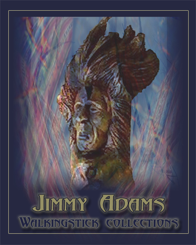 Jimmy Adams Walkingsticks Collection