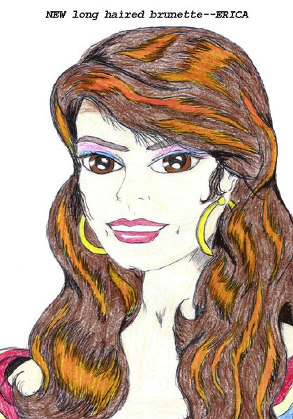 NEW Long haired Brunette--Erica